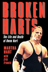 Broken Harts: The Life and Death of Owen Hart