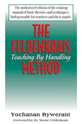Feldenkrais Method: Teaching by Handling