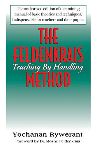 Feldenkrais Method: Teaching by Handling