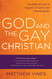 God and the Gay Christian: The Biblical Case in Support of Same-Sex Relationships