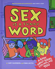 Sex is a Funny Word: A Book about Bodies Feelings and YOU