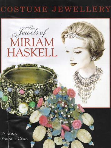 Costume Jewelry: The Jewels of Miriam Haskell by Deanna Cera