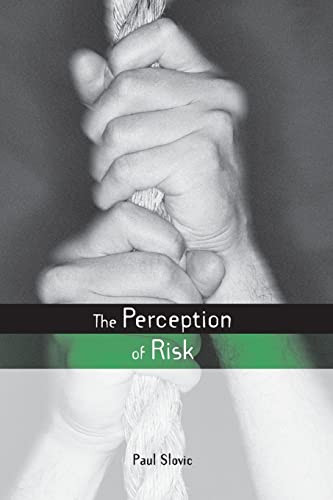 Perception of Risk (Earthscan Risk in Society)