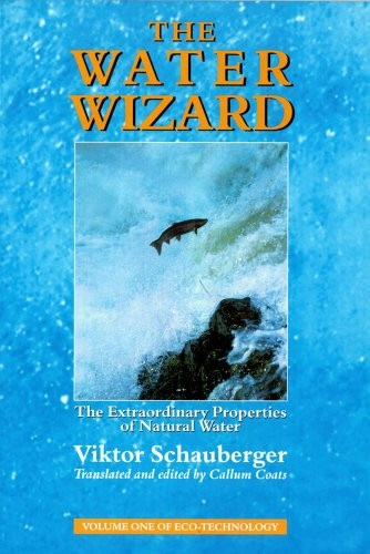 Water Wizard: The Extraordinary Properties of Natural Water