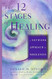 12 Stages of Healing: A Network Approach to Wholeness