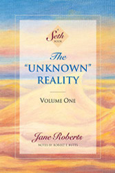 "Unknown" Reality Vol. 1: A Seth Book