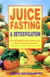 Juice Fasting and Detoxification