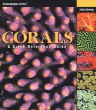 Corals: A Quick Reference Guide (Oceanographic Series)