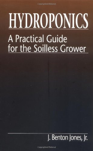 Hydroponics: A Practical Guide for the Soilless Grower