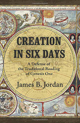 Creation in Six Days: A Defense of the Traditional Reading of Genesis One
