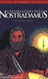 Conversations With Nostradamus: His Prophecies Explained Vol. 1