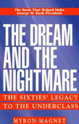 Dream & the Nightmare: The Sixties' Legacy to the Underclass