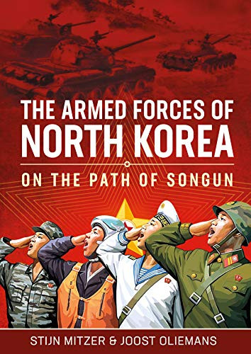 North Korea's Armed Forces: On the Path of Songun