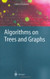 Algorithms on Trees and Graphs