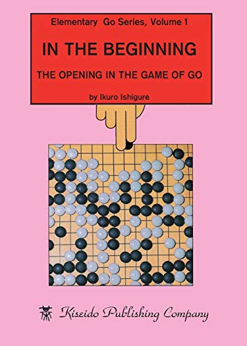 In the Beginning (Beginner and Elementary Go Books)