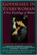 Goddesses in Every Woman: A New Psychology of Women