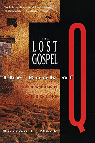 Lost Gospel: The Book of Q and Christian Origins
