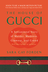 House of Gucci: A Sensational Story of Murder Madness Glamour and Greed