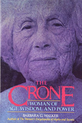 Crone: Woman of Age Wisdom and Power