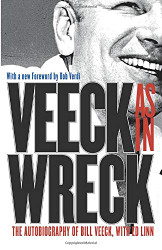 Veeck--As In Wreck: The Autobiography of Bill Veeck