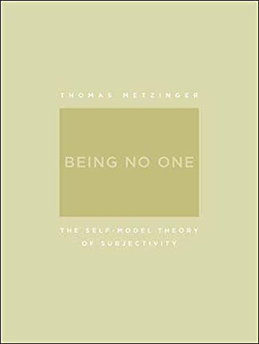 Being No One: The Self-Model Theory of Subjectivity