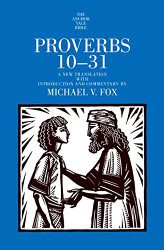 Proverbs 10-31 (The Anchor Yale Bible Commentaries)