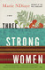 Three Strong Women: A novel