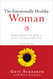 Emotionally Healthy Woman: Eight Things You Have to Quit to Change Your Life