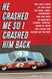 He Crashed Me So I Crashed Him Back