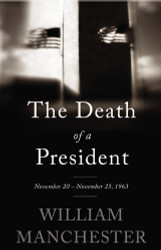 Death of a President: November 20-November 25 1963