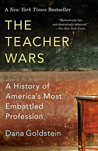 Teacher Wars: A History of America's Most Embattled Profession