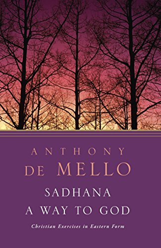 Sadhana a Way to God: Christian Exercises in Eastern Form