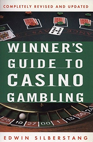 Winner's Guide to Casino Gambling: Completely Revised and Updated