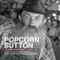 Popcorn Sutton The Making and Marketing of a Hillbilly Hero