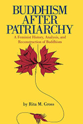 Buddhism After Patriarchy: A Feminist History