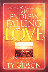 Endless Falling in Love: What Eternal Life Means to You Now
