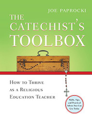 Catechist's Toolbox: How to Thrive as a Religious Education Teacher