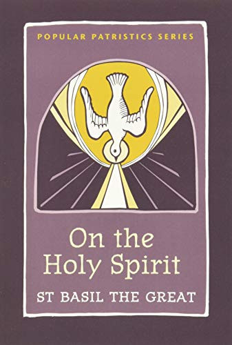 On the Holy Spirit: St. Basil the Great