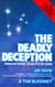 Deadly Deception: Freemasonry Exposed by One of Its Top Leaders