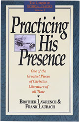 Practicing His Presence (The Library of Spiritual Classics Volume 1)