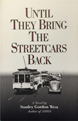 Until They Bring the Streetcars Back
