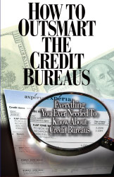 How To OutSmart The Credit Bureaus