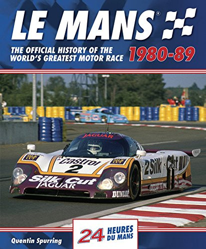 Le Mans 1980-89: The Official History Of The World's Greatest Motor Race