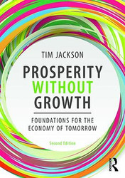 Prosperity without Growth: Economics for a Finite Planet