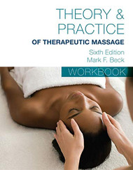 Student Workbook for Beck's Theory & Practice of Therapeutic Massage 6th