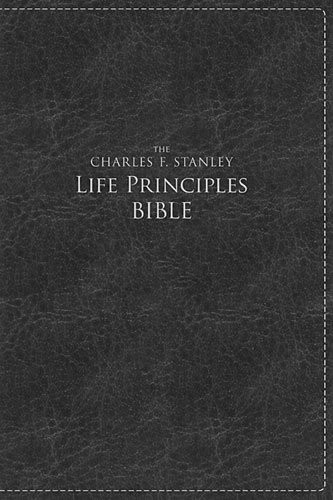 Charles Stanley Life Principles Bible NKJV