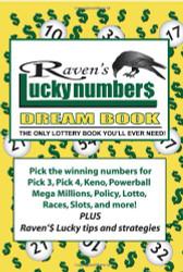 Raven's Lucky Numbers Dream Book: The Only Lottery Book You'll Ever Need