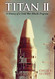 Titan II: A History of a Cold War Missile Program