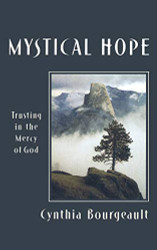 Mystical Hope: Trusting in the Mercy of God