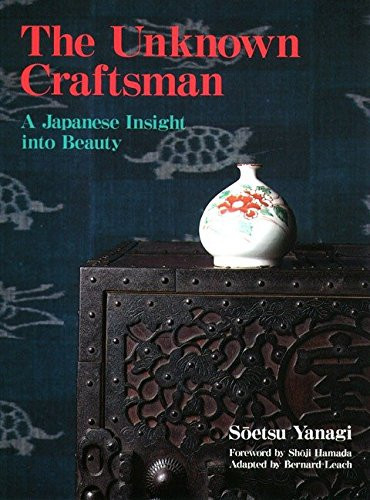 Unknown Craftsman: A Japanese Insight into Beauty